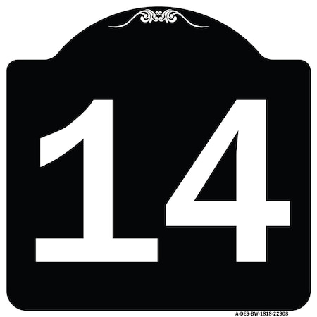 Signmission Sign with Number 14 Heavy-Gauge Aluminum Architectural Sign, 18" x 18", BW-1818-22908 A-DES-BW-1818-22908